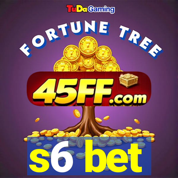 s6 bet